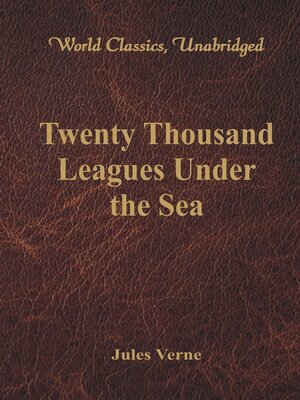 cover image of Twenty Thousand Leagues Under the Sea (World Classics, Unabridged)